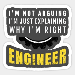 Engineer I'm Not Arguing - Funny Engineering Sticker